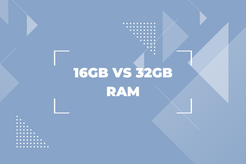 16GB VS 32GB RAM - Everything's In The Minor Details