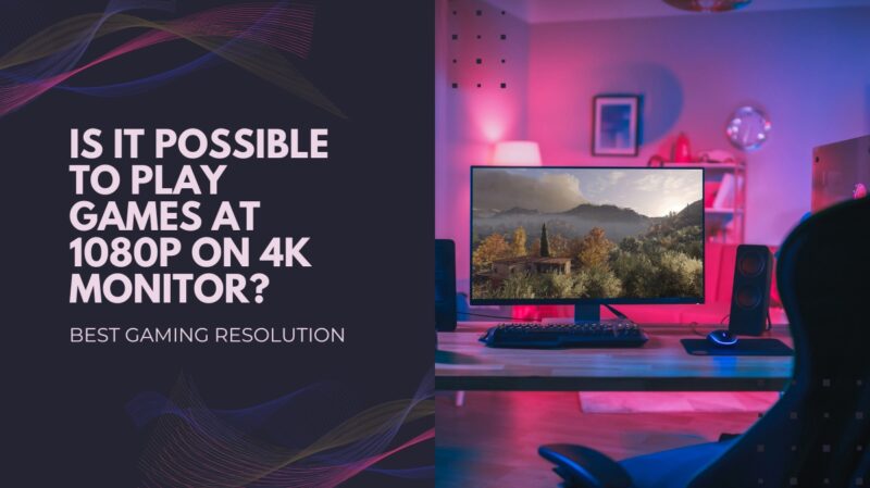 Play game on 4K monitor